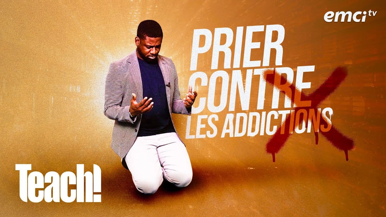Comment prier contre les addictions ? – Teach!